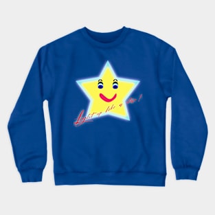 light up like a star Crewneck Sweatshirt